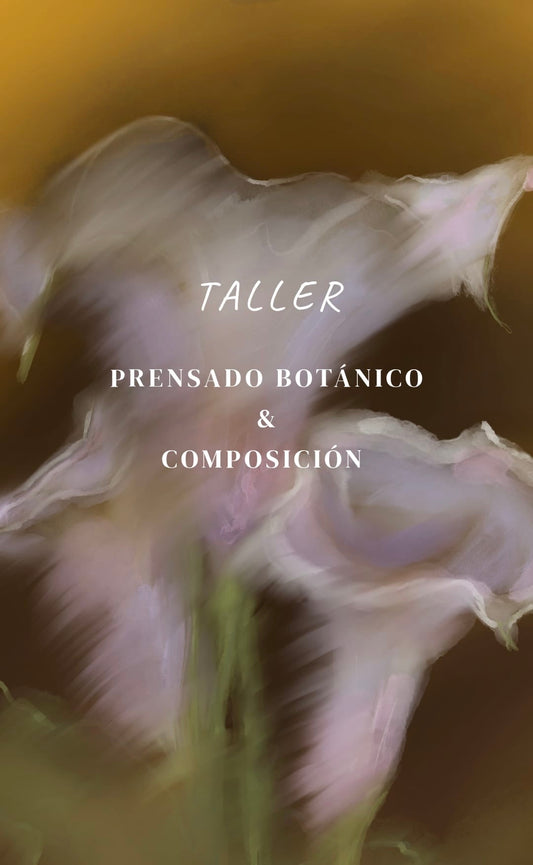 Taller Prensado & Composicion Botánica